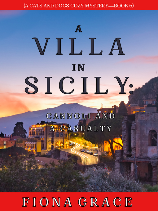 Title details for A Villa in Sicily: Cannoli and a Casualty by Fiona Grace - Available